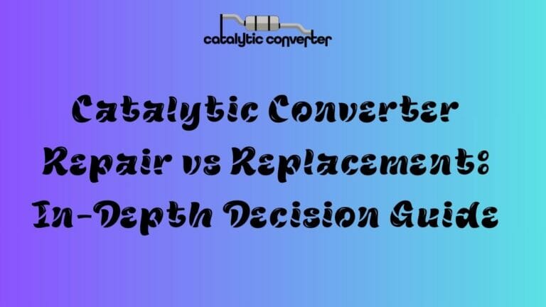 Catalytic Converter Repair vs Replacement
