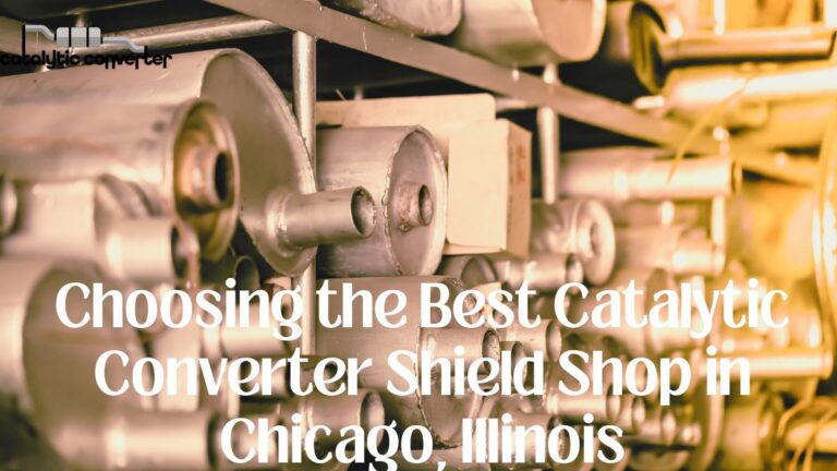 Choosing the Best Catalytic Converter Shield Shop in Chicago